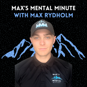 Max’s Mental Minute