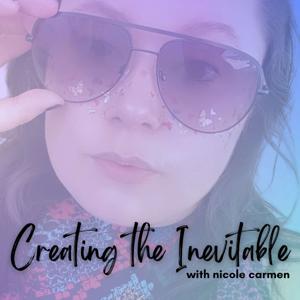 Creating the Inevitable