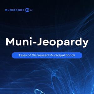 Muni Jeopardy: Distressed Municipal  Bonds