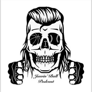 Jawin' Ball Podcast