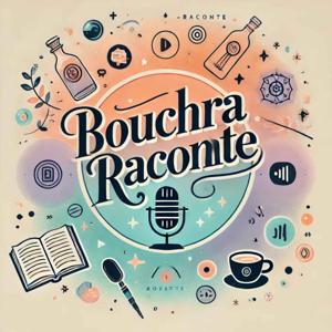 Bouchra raconte