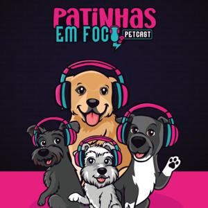Patinhas em Foco Petcast