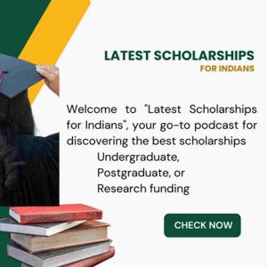 Latest Scholarships for Indians