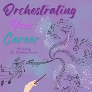 Orchestrating Your Career