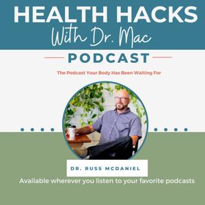 Health Hacks with Dr. Mac