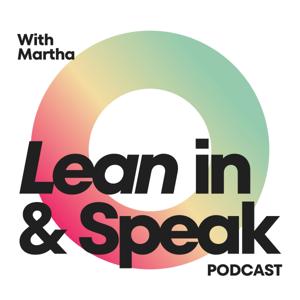 Lean in and Speak Podcast