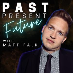 Past, Present, Future with Matt Falk by Matt Falk