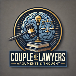 Couple of Lawyers: Arguments & Thought