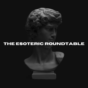 The Esoteric Roundtable
