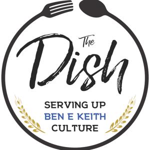 "The Dish"-SERVING UP BEN E KEITH CULTURE