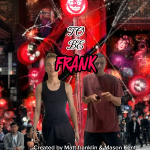 To Be Frank