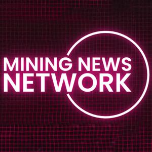 Mining News Network Podcast