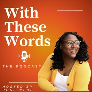 With These Words: The Podcast