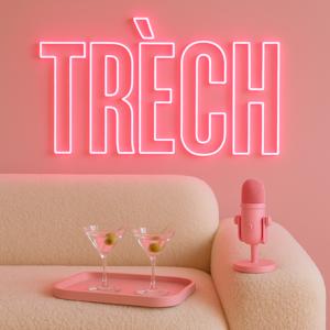 A TRÈCH Podcast