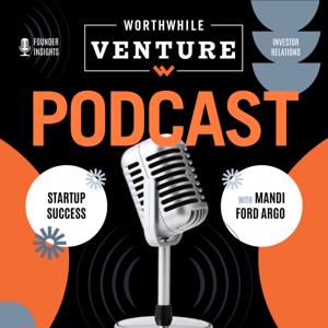 Worthwhile Ventures Podcast