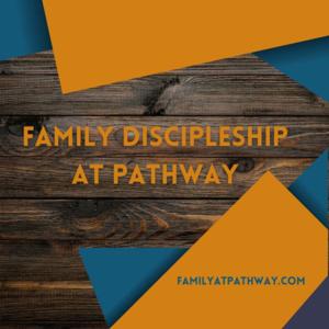 Family Discipleship at Pathway