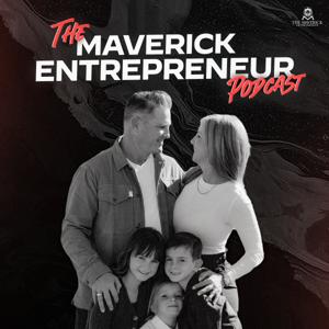 The Maverick Entrepreneur Podcast
