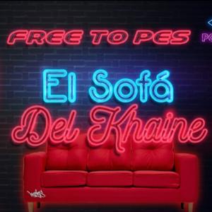 EL SOFA DE KHAINE - FREE TO PES