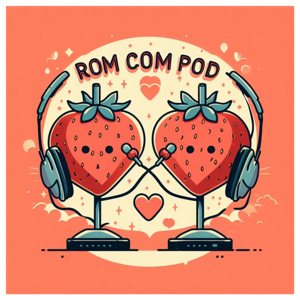 Rom Com Pod