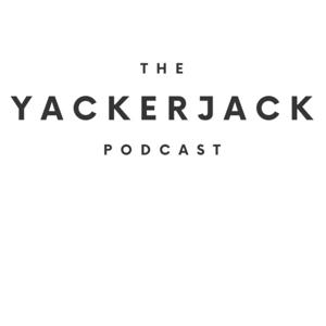 The Yackerjack Podcast