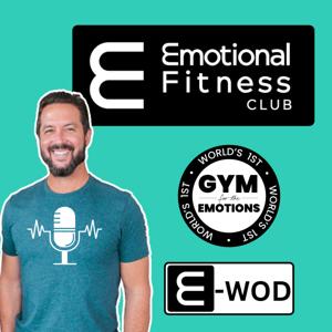 The Emotional Fitness Club Podcast