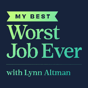 My Best Worst Job Ever