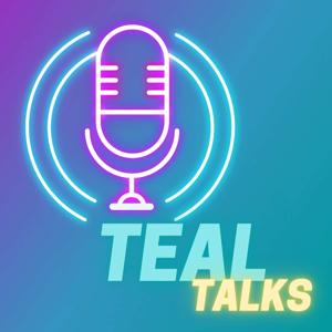 Teal Talks