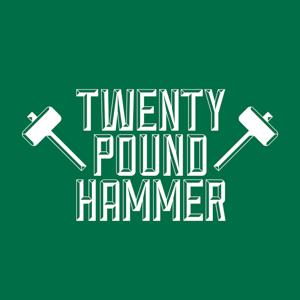 All Things Twenty Pound Hammer