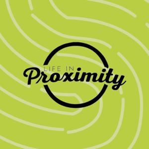 Life in Proximity