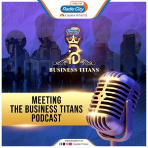 Meeting The Business Titans Podcast
