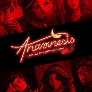Anamnesis: Ballad Of A Memory Thief -  A Musical Audio Drama