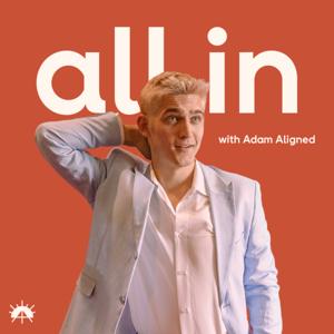 All In with Adam Aligned
