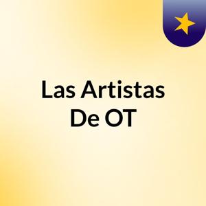 Las Artistas De OT