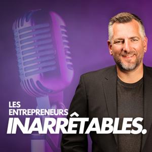 Les entrepreneurs inarrêtables