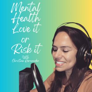 Mental Health: Love it or Risk it
