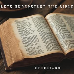 Let's Understand the Bible: Ephesians