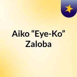 Aiko “Eye-Ko” Zaloba