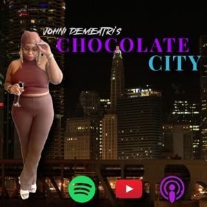 Chocolate City W/ Johni Demeatri