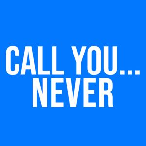 Call You… Never