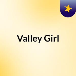 Valley Girl