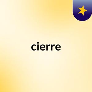 cierre