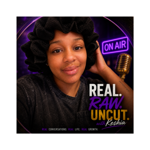 Real.Raw.Uncut with Keshia