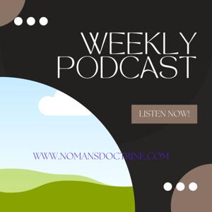 nomansdoctrine's podcast