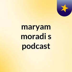 maryam moradi's podcast