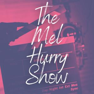 The Mel Hurry Show