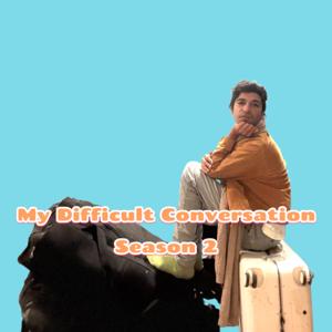 My Difficult Conversation