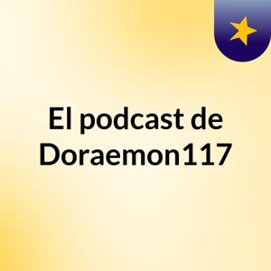 El podcast de Doraemon117