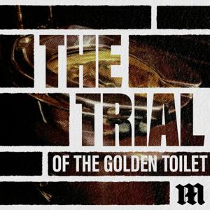 The Trial of The Golden Toilet by Daily Mail