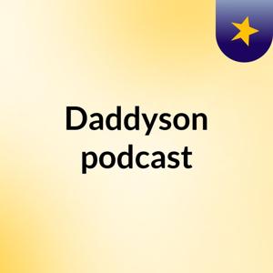 Daddyson podcast