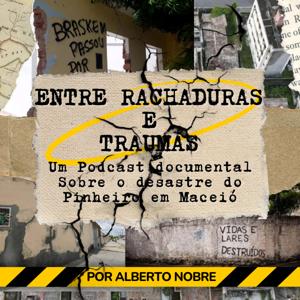 ENTRE RACHADURAS E TRAUMAS - PODCAST (TCC)